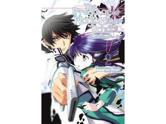 The Irregular at Magic High School, Vol. 2 (Light Novel): Enrollment Arc, Part II Volume 2