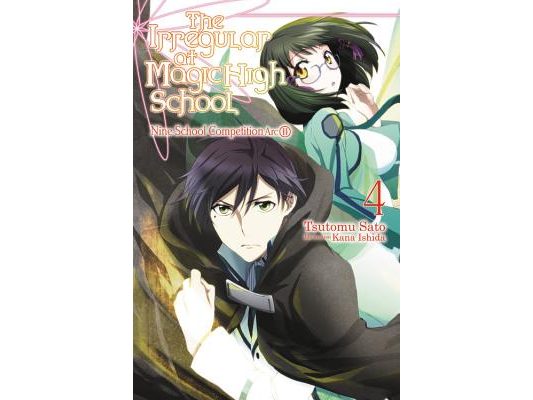 The Irregular at Magic High School, Vol. 4 (Light Novel): Nine School Competition Arc, Part II