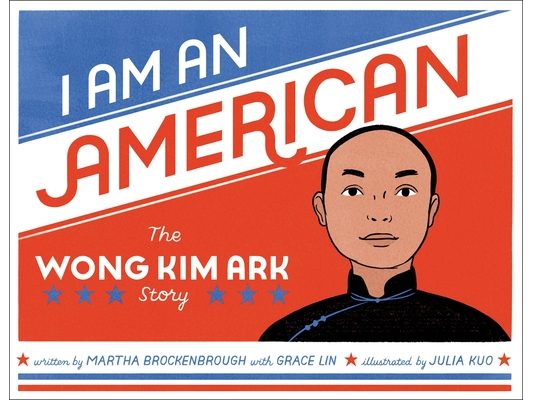 I Am an American: The Wong Kim Ark Story