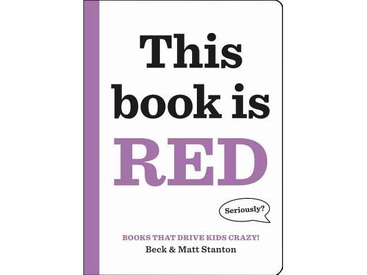 Books That Drive Kids Crazy!: This Book Is Red