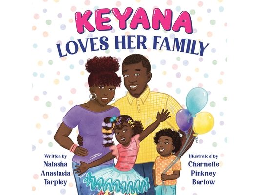 Keyana Loves Her Family