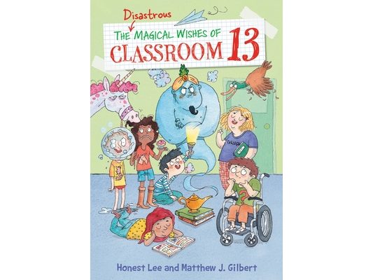 The Disastrous Magical Wishes of Classroom 13