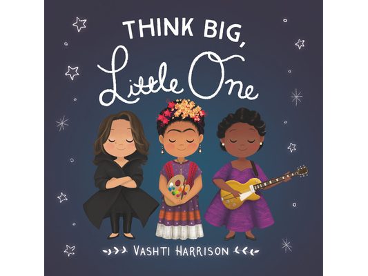 Think Big, Little One