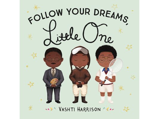 Follow Your Dreams, Little One
