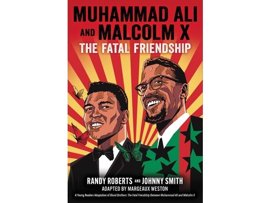 Muhammad Ali and Malcolm X: The Fatal Friendship (a Young Readers Adaptation of Blood Brothers)