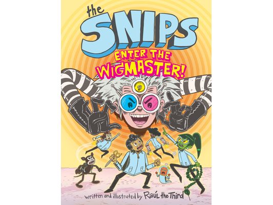 The Snips: Enter the Wigmaster! (a Graphic Novel)