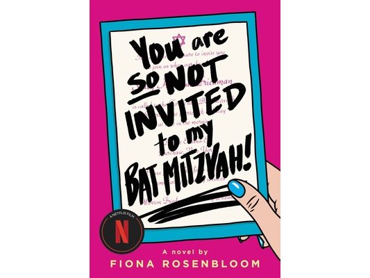 You Are So Not Invited to My Bat Mitzvah!