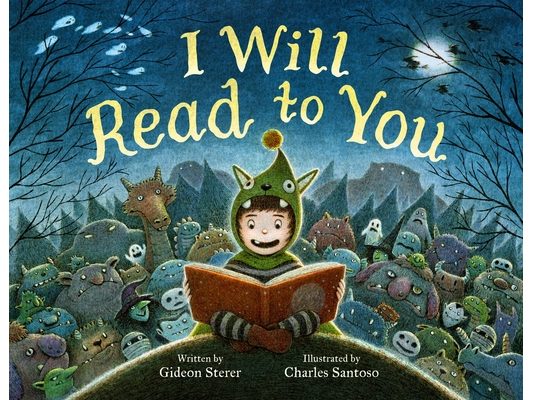 I Will Read to You: A Story about Books, Bedtime, and Monsters