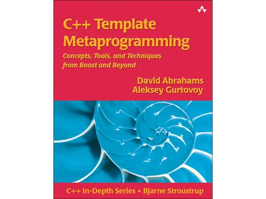 C++ Template Metaprogramming: Concepts, Tools, and Techniques from Boost and Beyond [With CD-ROM]
