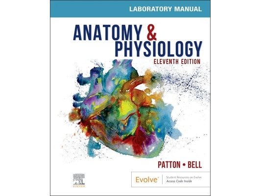 Anatomy & Physiology Laboratory Manual and E-Labs