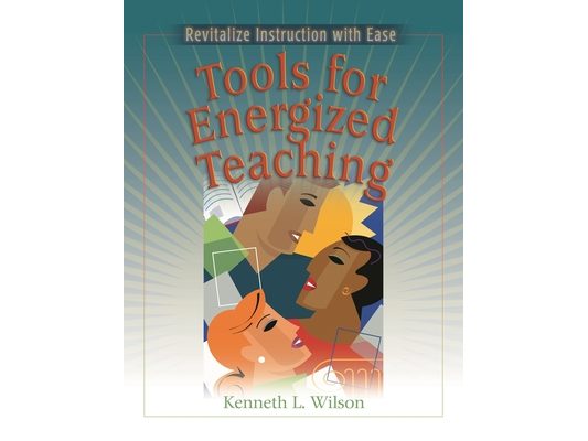 Tools for Energized Teaching: Revitalize Instruction with Ease