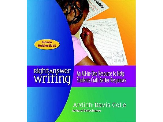 Right-Answer Writing: An All-In-One Resource to Help Students Craft Better Responses [With CDROM]