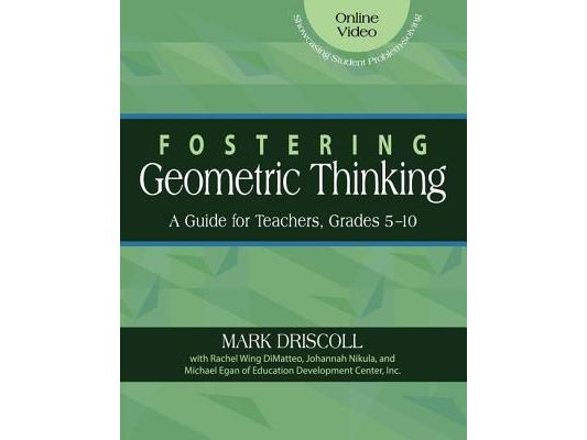 Fostering Geometric Thinking: A Guide for Teachers, Grades 5-10
