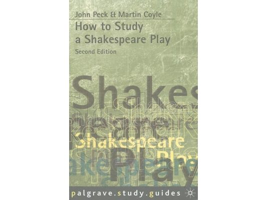 How to Study a Shakespeare Play