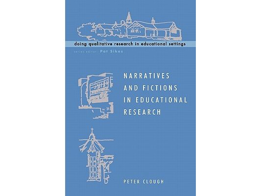 Narratives and Fictions in Educational Research