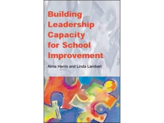 Building Leadership Capacity for School Improvement