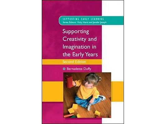 Supporting Creativity and Imagination in the Early Years