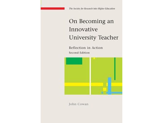 On Becoming an Innovative University Teacher: Reflection in Action