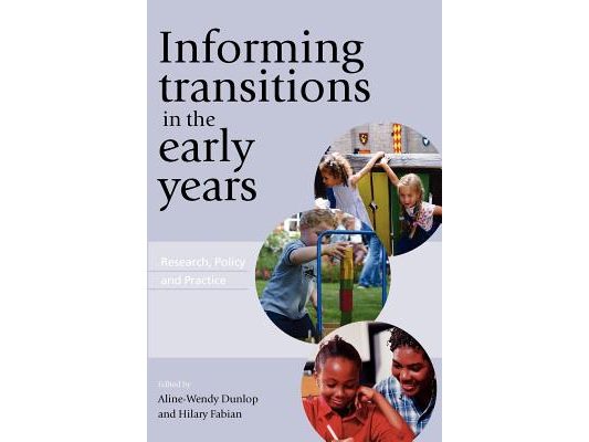 Informing Transitions in the Early Years: Research, Policy and Practice