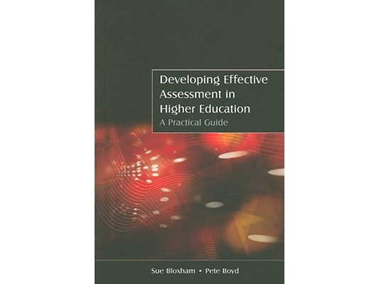 Developing Effective Assessment in Higher Education: A Practical Guide