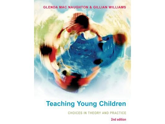 Teaching Young Children: Choices in Theory and Practice