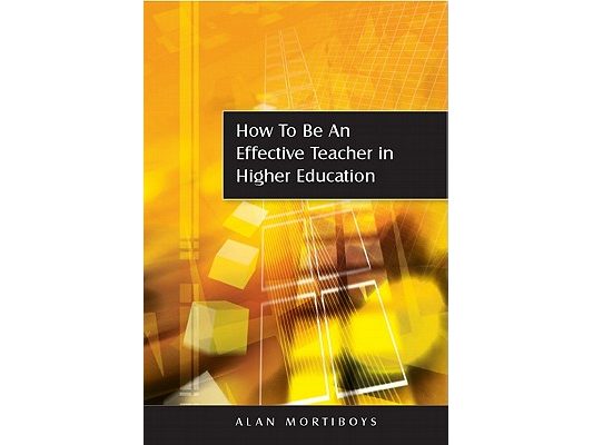 How to Be an Effective Teacher in Higher Education