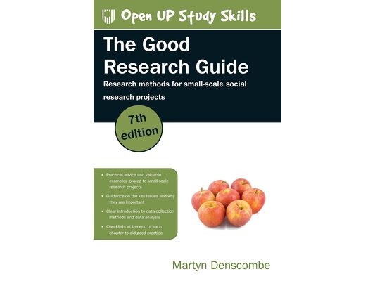 The Good Research Guide: Research Methods for Small-Scale Social Research Projects