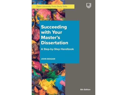 Succeeding with your Master's Dissertation