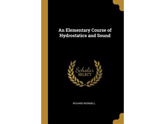 An Elementary Course of Hydrostatics and Sound