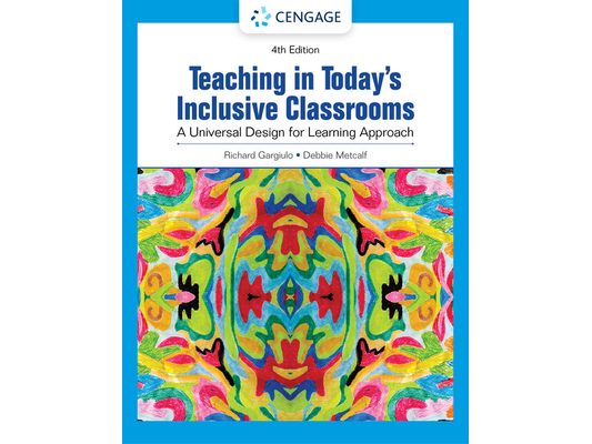 Teaching in Today's Inclusive Classrooms: A Universal Design for Learning Approach