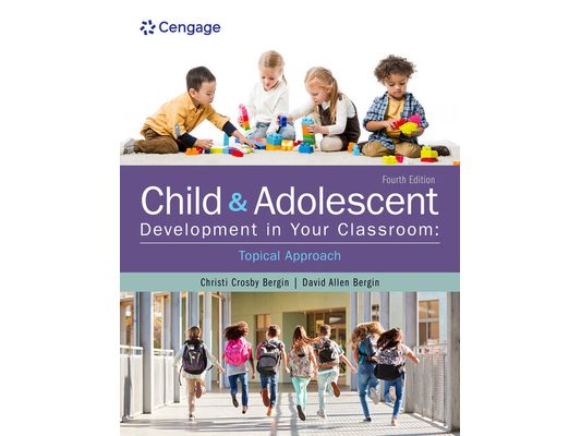 Child and Adolescent Development in Your Classroom, Topical Approach