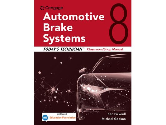 Today's Technician: Automotive Brake Systems, Classroom Manual and Shop Manual