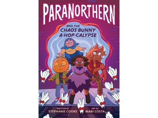 Paranorthern: And the Chaos Bunny A-Hop-Calypse