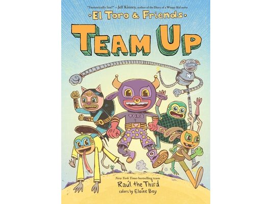 Team Up: El Toro & Friends: A Graphic Novel
