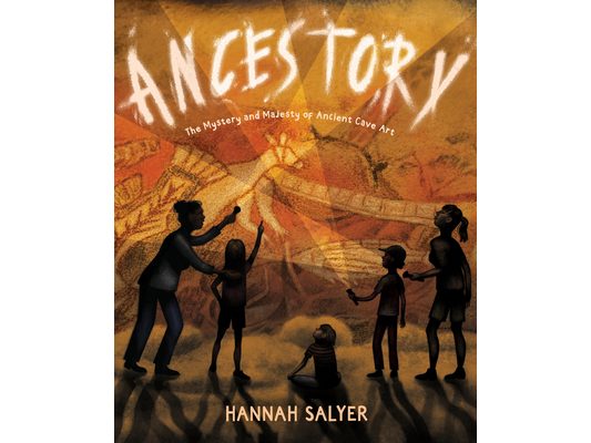 Ancestory: The Mystery and Majesty of Ancient Cave Art
