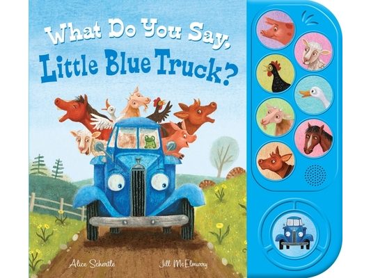What Do You Say, Little Blue Truck? Sound Book