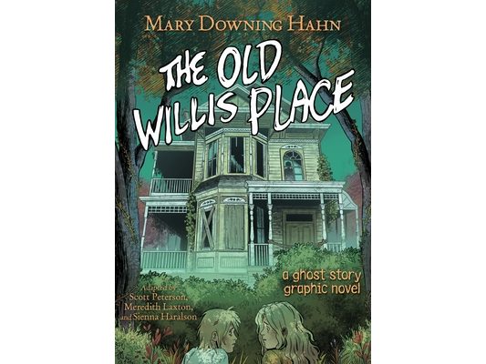 The Old Willis Place Graphic Novel: A Ghost Story