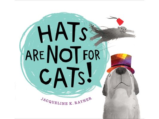 Hats Are Not for Cats!