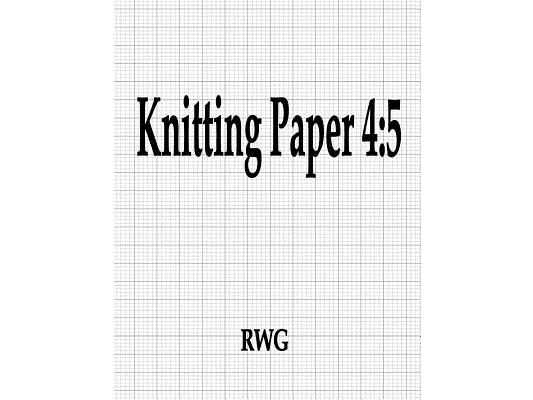 Knitting Paper 4: 5: 50 Pages 8.5" X 11"