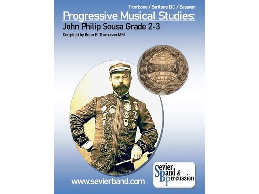 Trombone, Baritone Progressive Musical Studies: Sousa Grade 2-3
