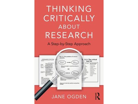 Thinking Critically about Research: A Step by Step Approach