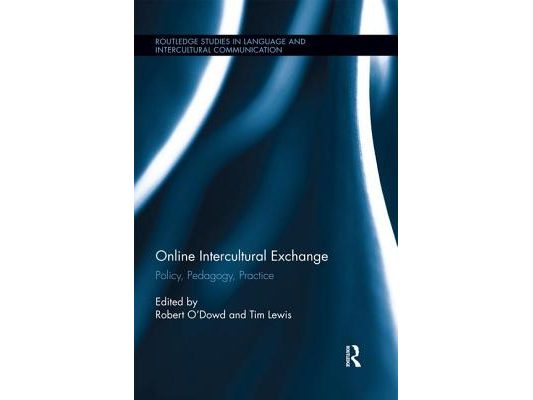 Online Intercultural Exchange: Policy, Pedagogy, Practice
