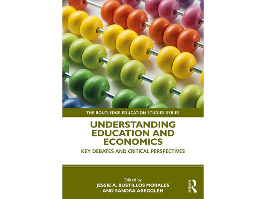Understanding Education and Economics: Key Debates and Critical Perspectives