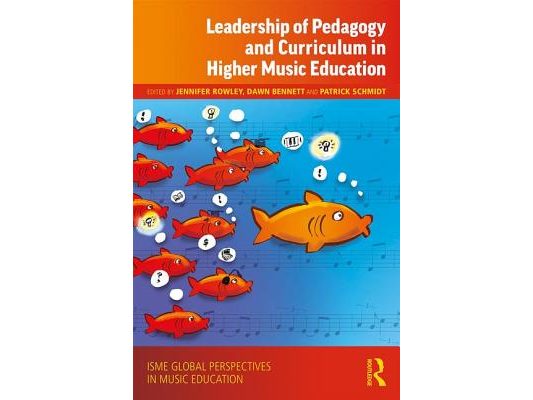 Leadership of Pedagogy and Curriculum in Higher Music Education