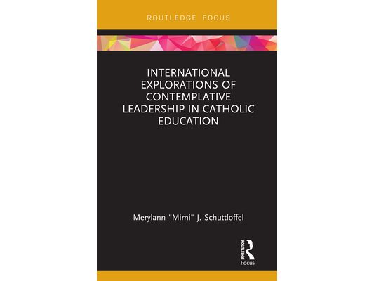 International Explorations of Contemplative Leadership in Catholic Education