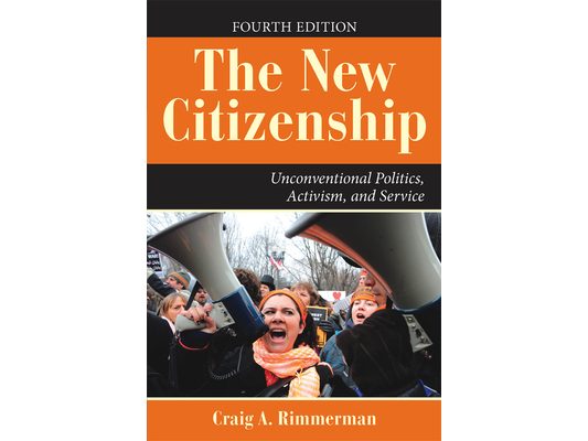 The New Citizenship: Unconventional Politics, Activism, and Service