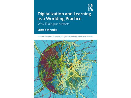 Digitalization and Learning as a Worlding Practice: Why Dialogue Matters