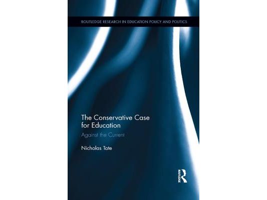 The Conservative Case for Education: Against the Current