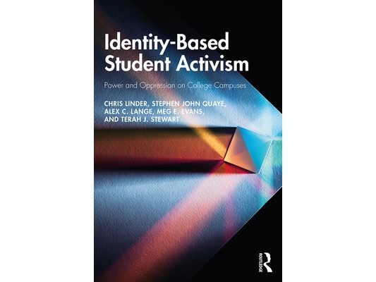 Identity-Based Student Activism: Power and Oppression on College Campuses