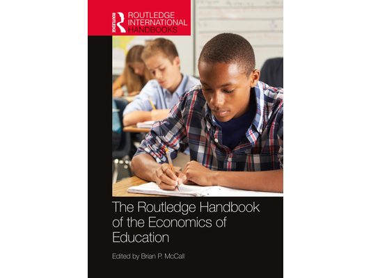 The Routledge Handbook of the Economics of Education